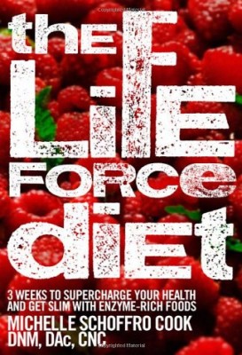 The Life Force Diet by Dr. Michelle Schoffro Cook (click image to order)